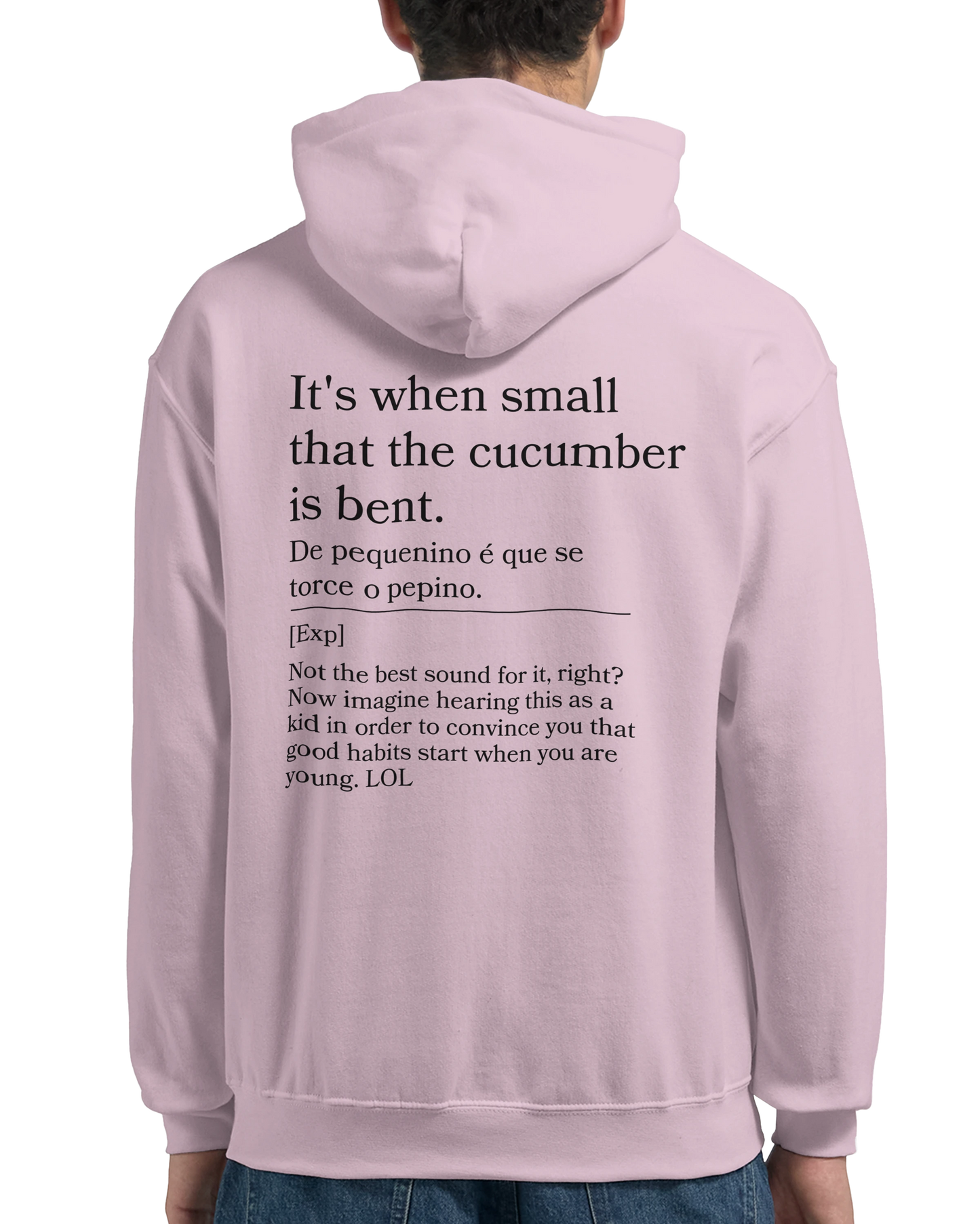 It's when small that the cucumber is bent - Hoodie