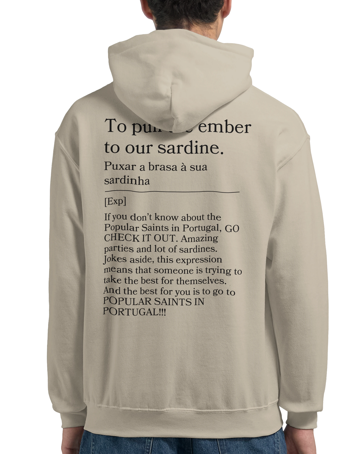 To pull the ember to our sardine - Hoodie