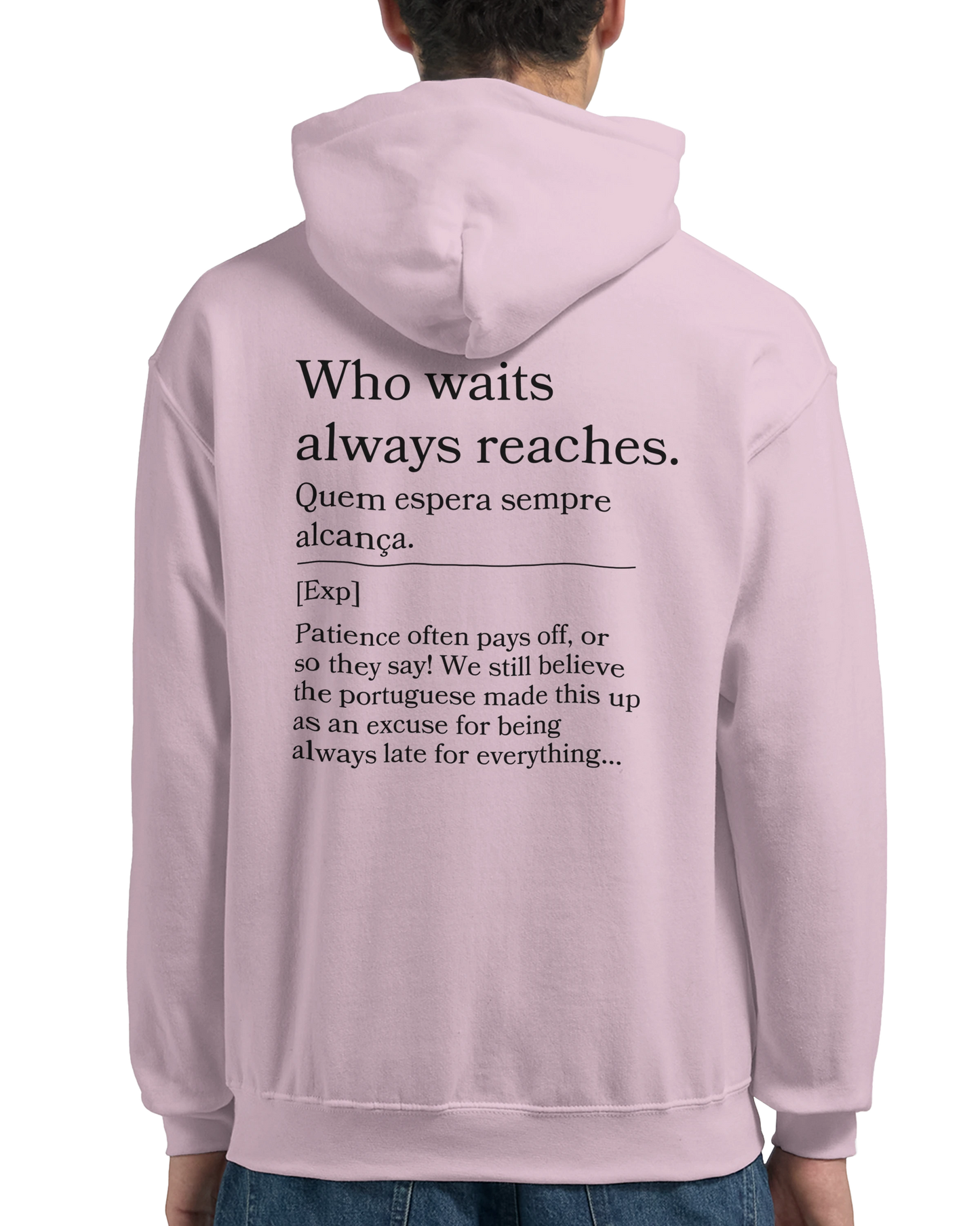 Who waits always reaches - Hoodie