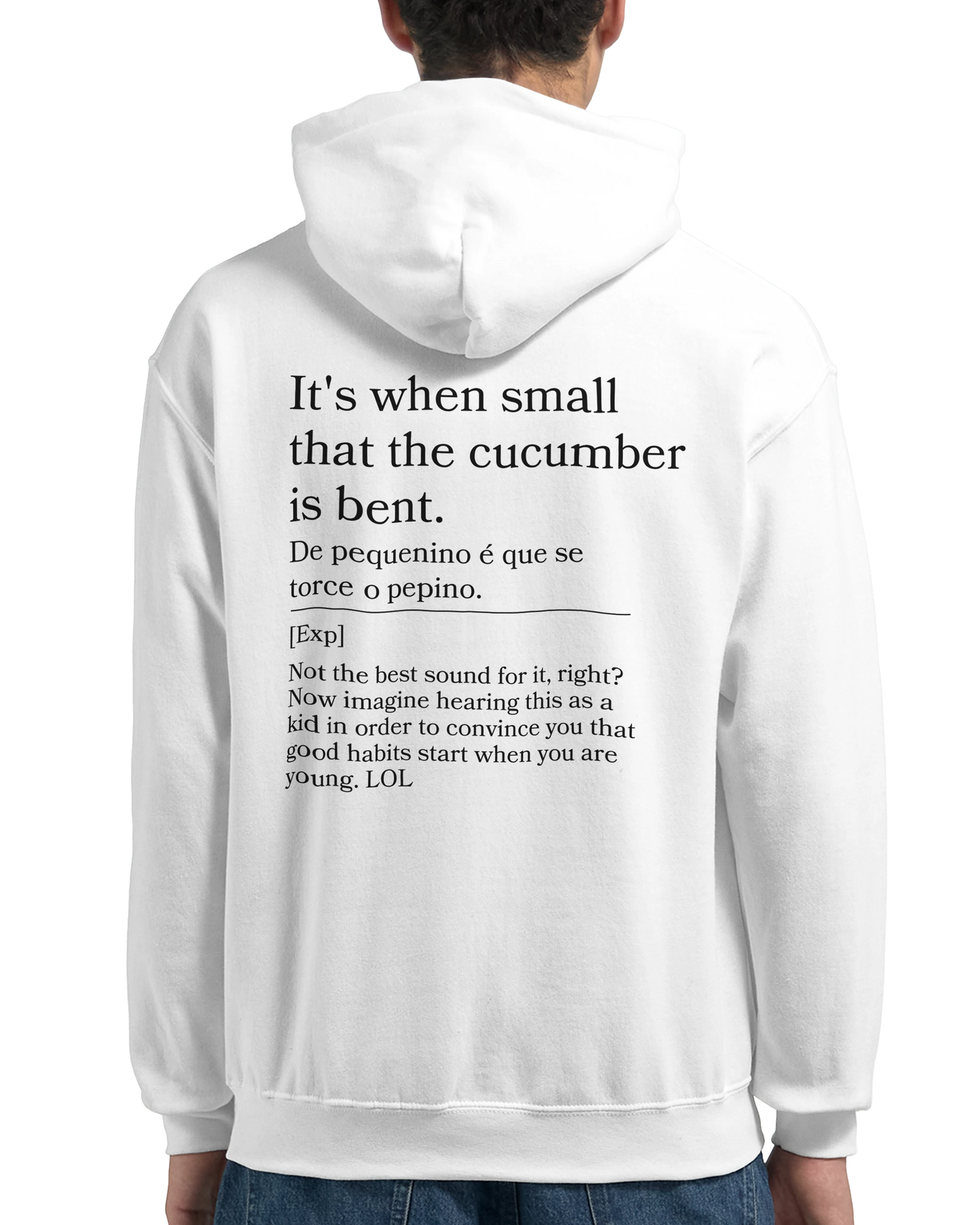 It's when small that the cucumber is bent - Hoodie