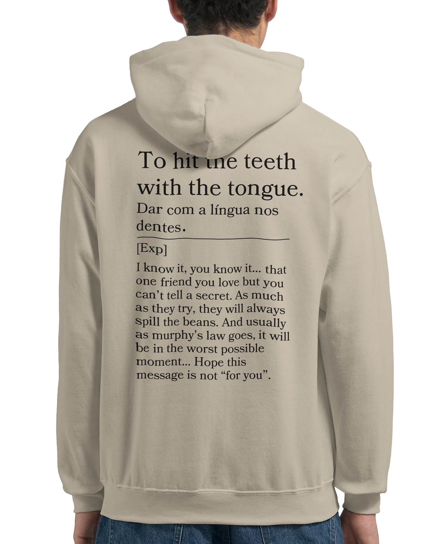 To hit the teeth with the tongue - Hoodie