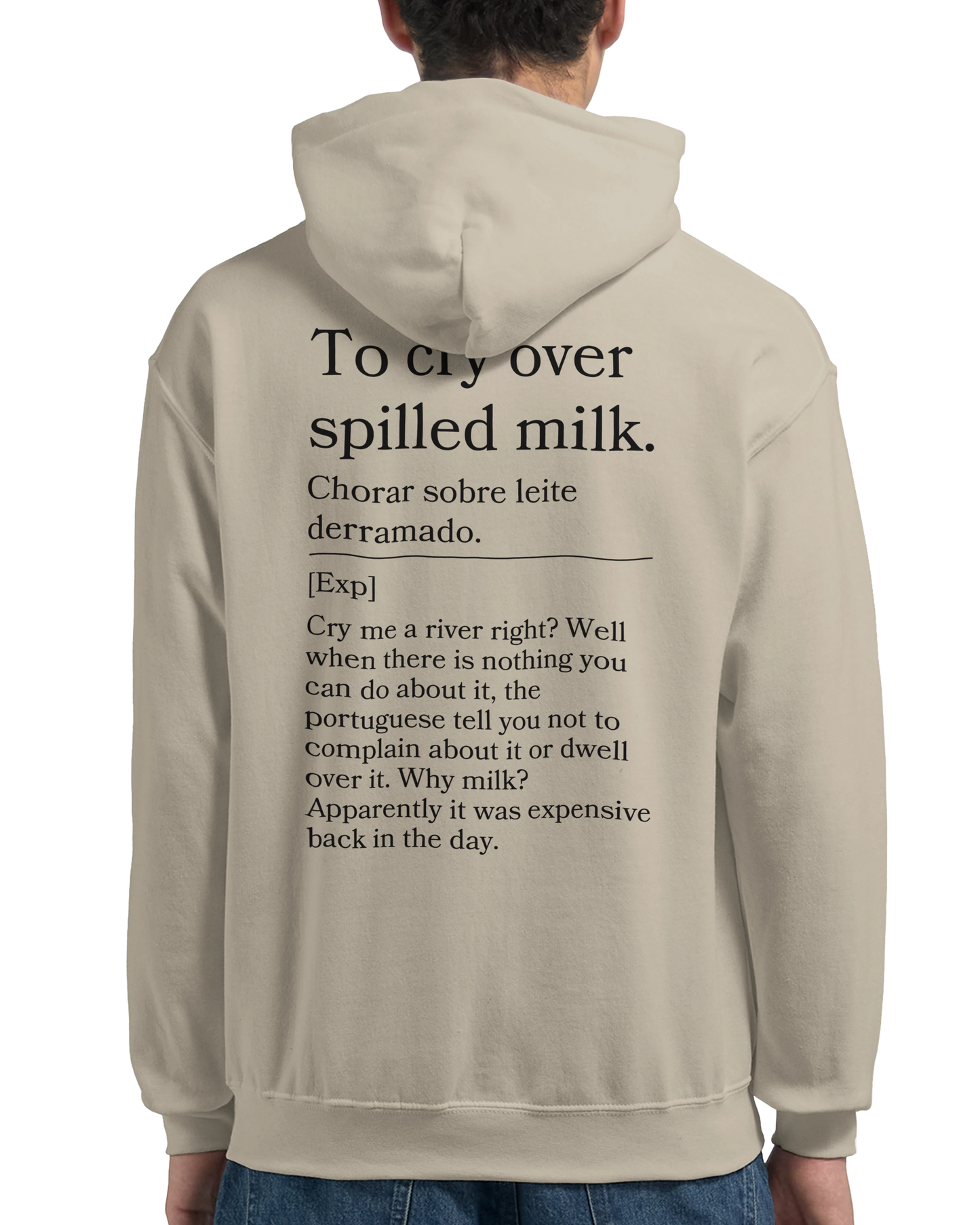 To cry over spilled milk - Hoodie