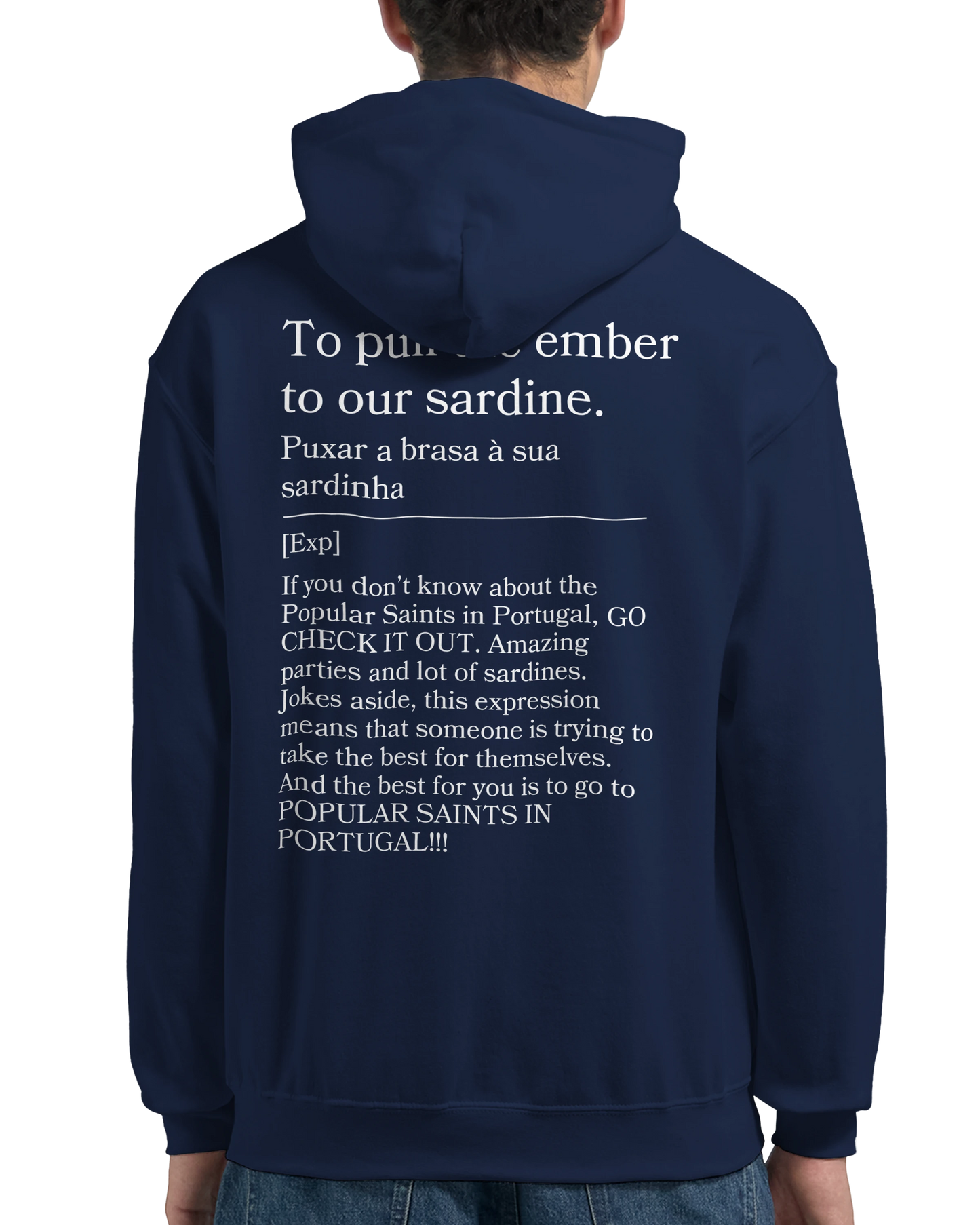 To pull the ember to our sardine - Hoodie