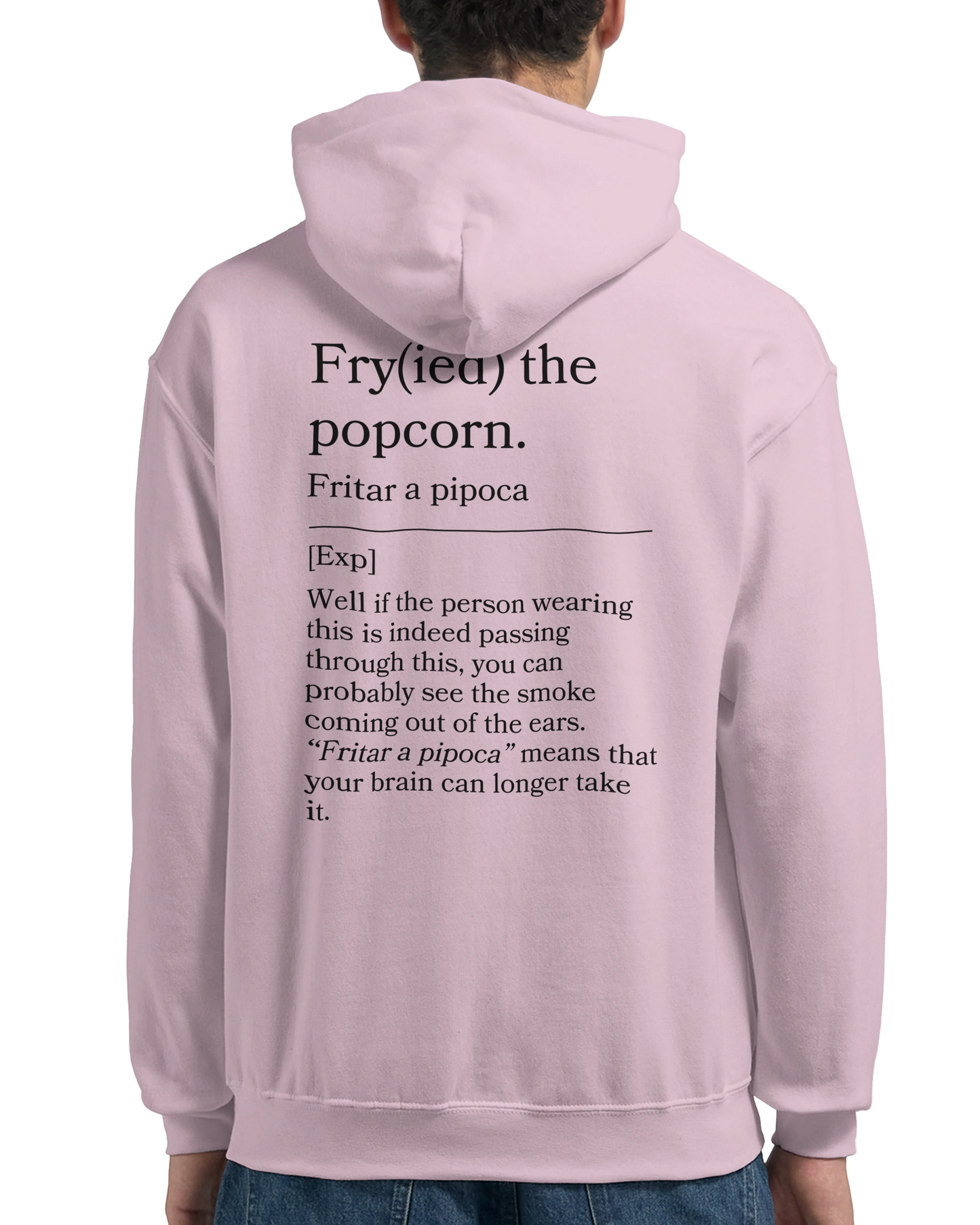 Fry(ied) the popcorn - Hoodie