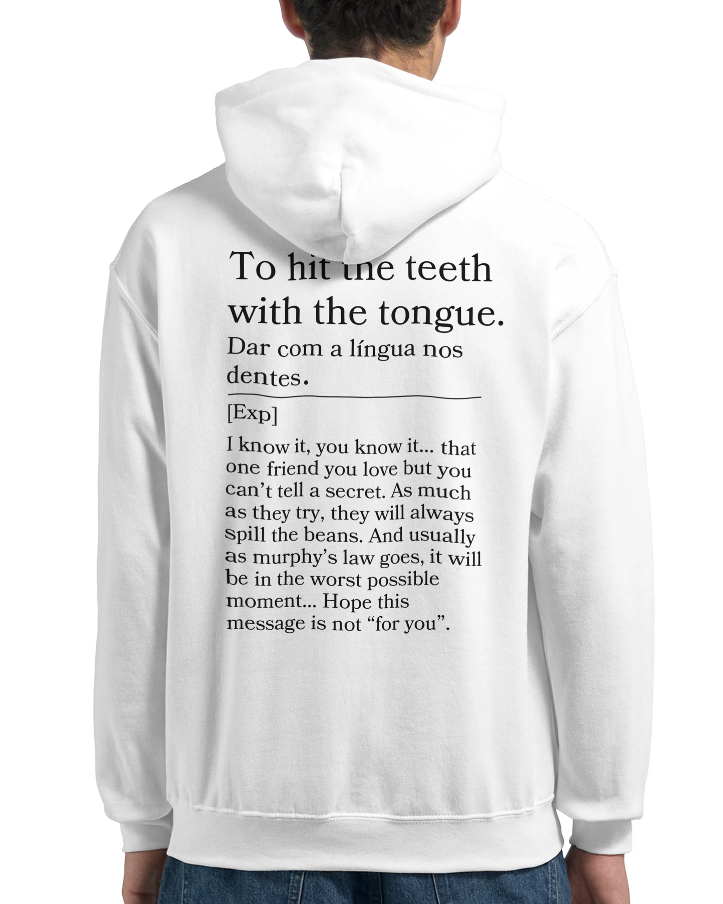 To hit the teeth with the tongue - Hoodie