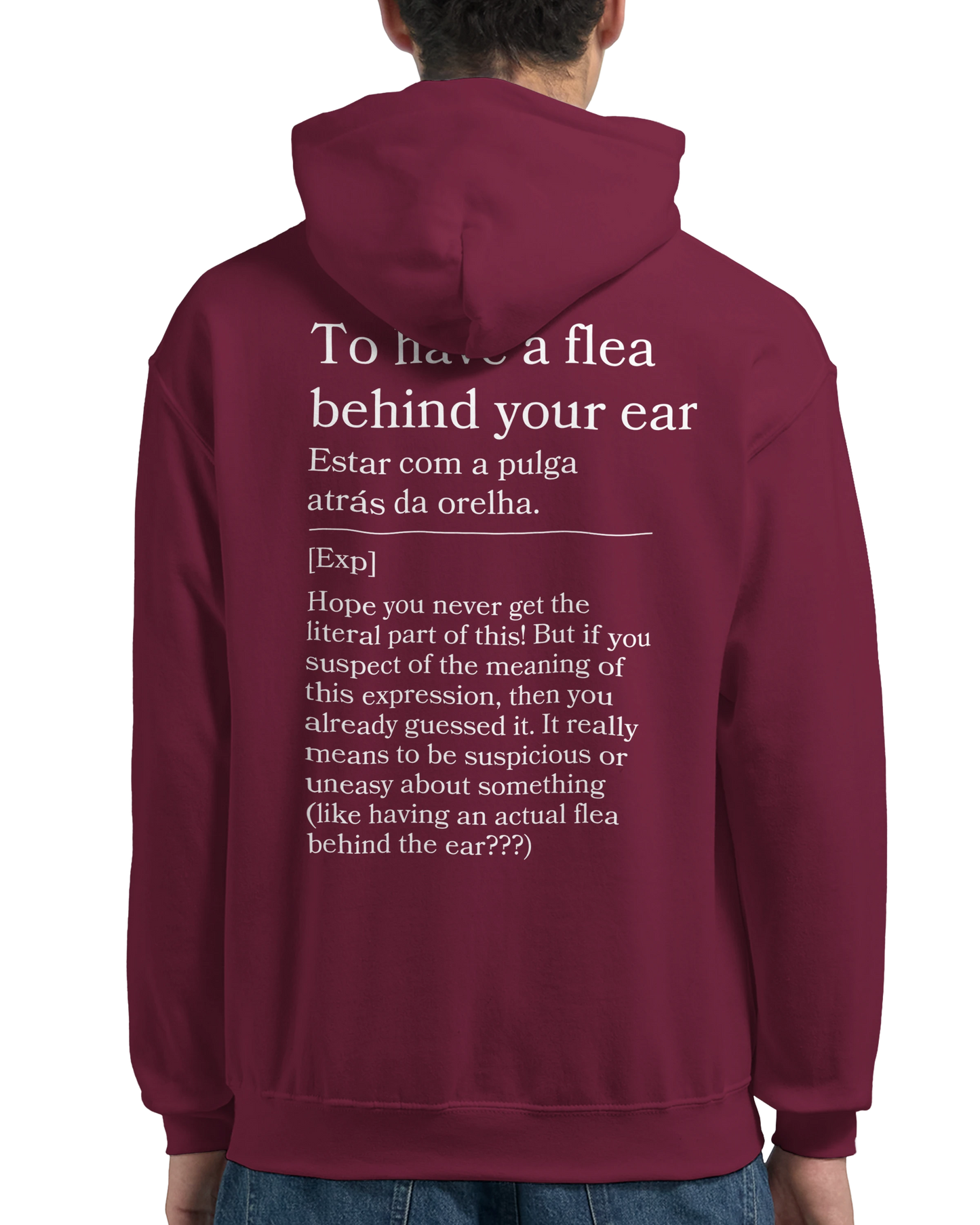 To have a flea behind your ear - Hoodie