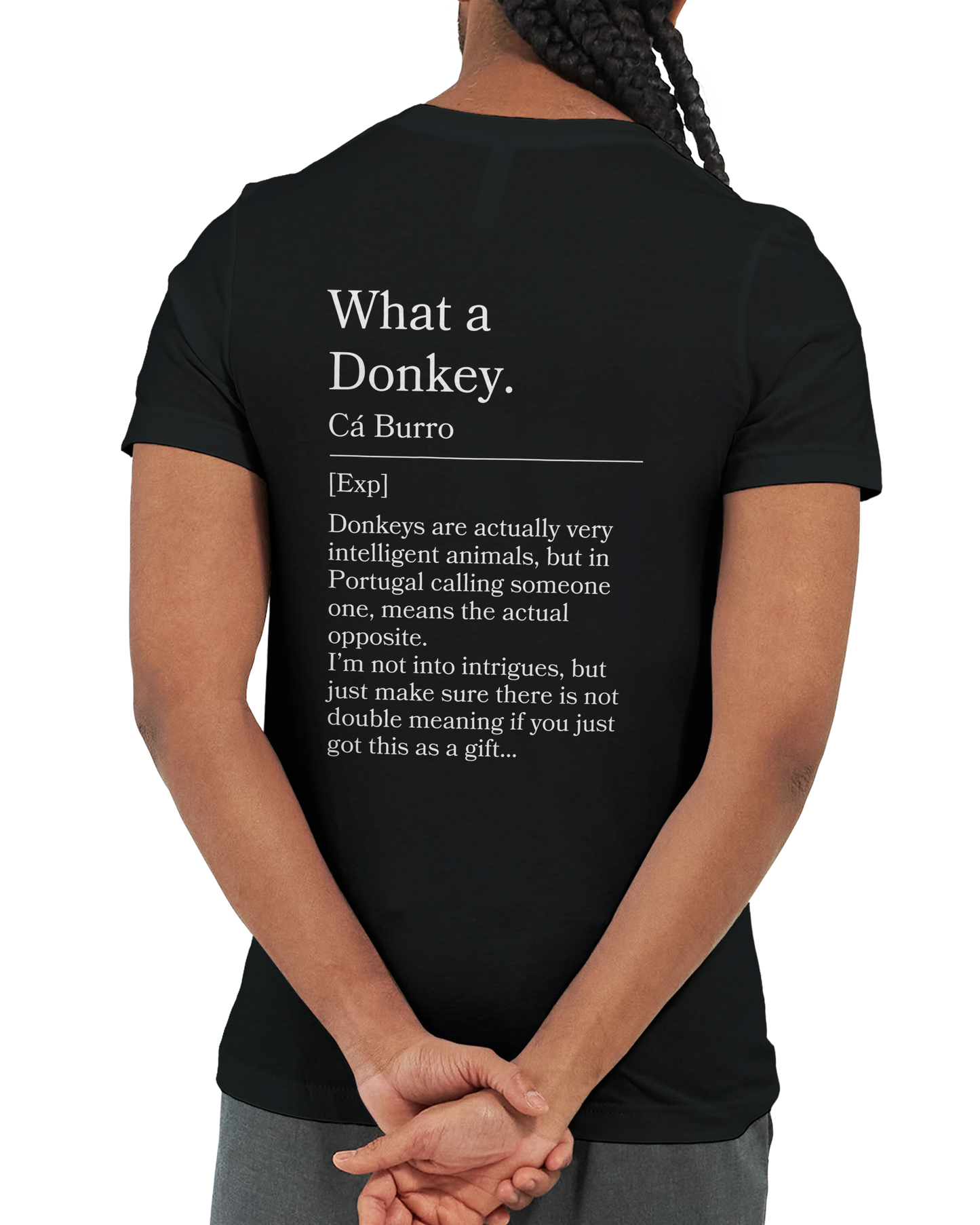 What a Donkey! - T-shirt