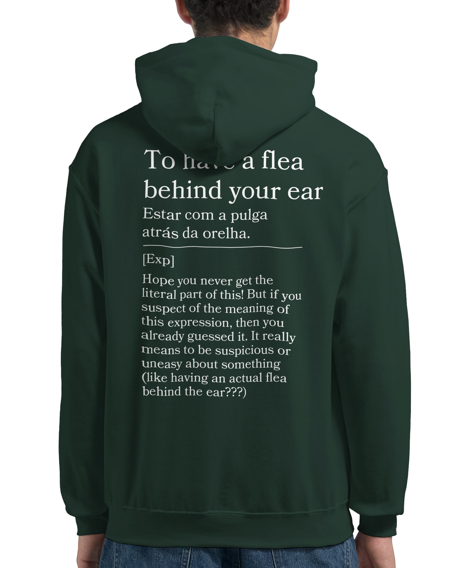 To have a flea behind your ear - Hoodie