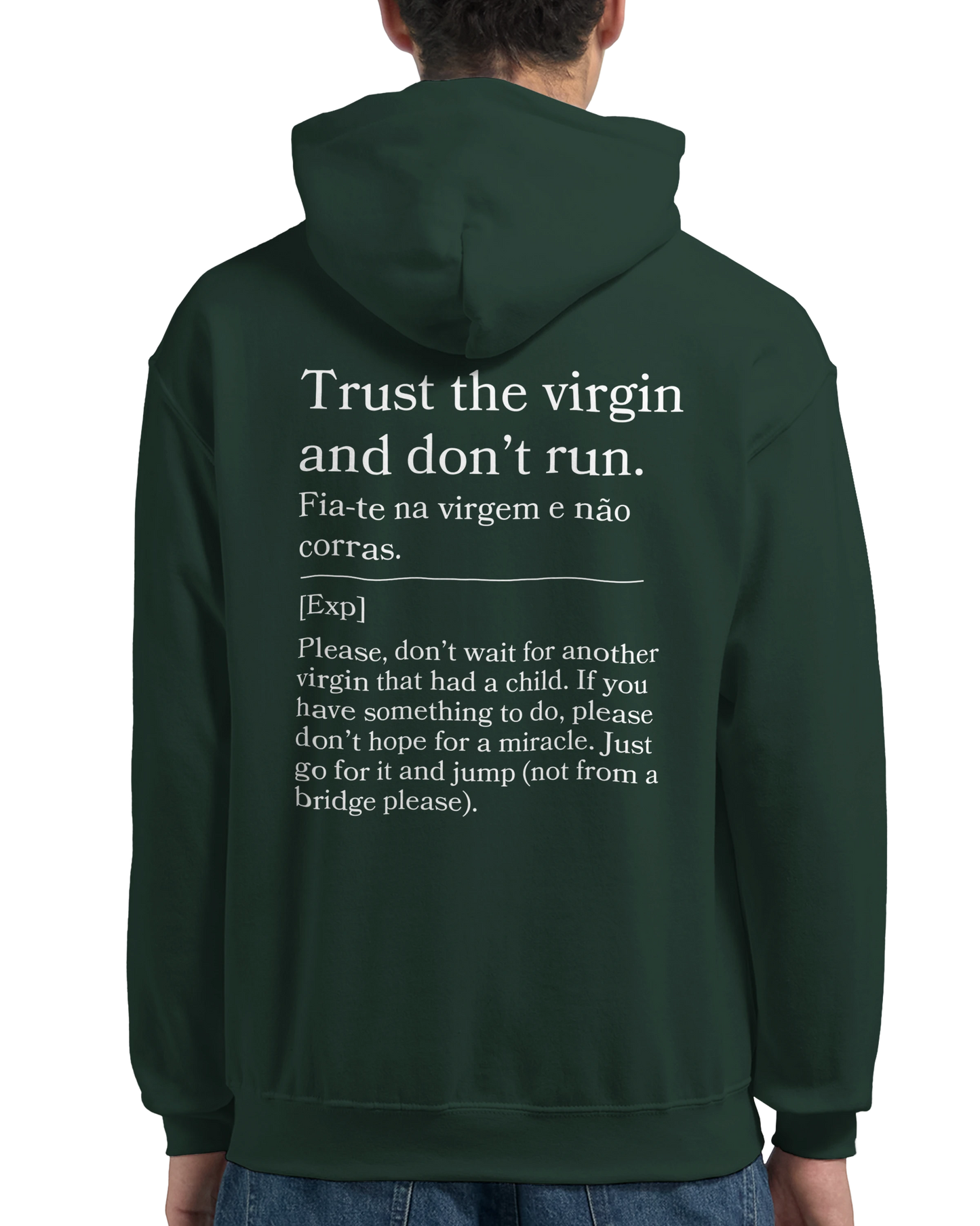 Trust the virgin and don't run - Hoodie