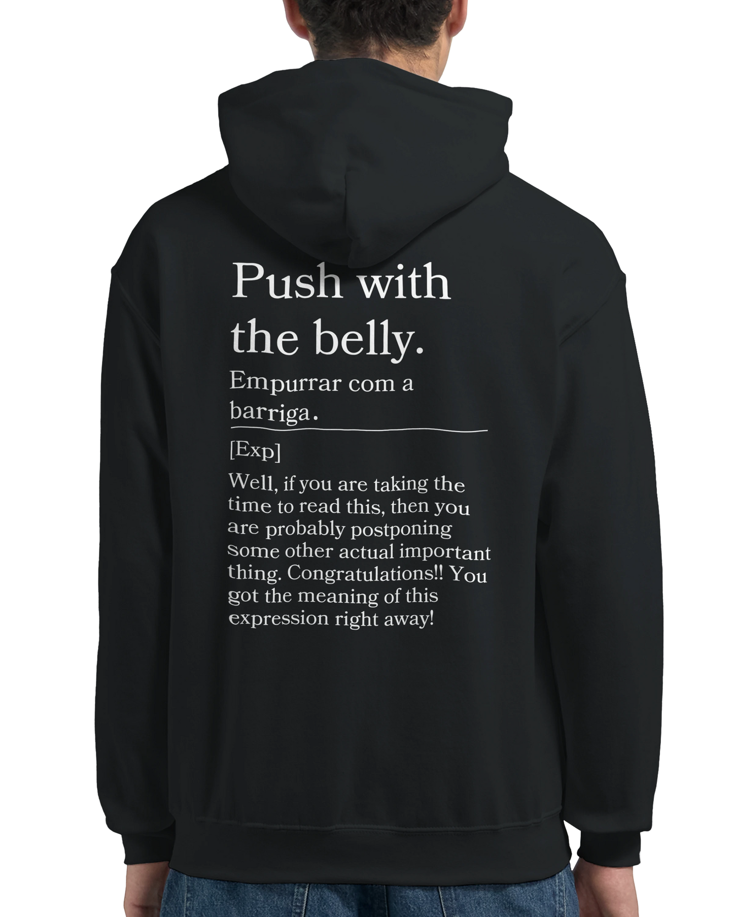 Push with the belly - Hoodie