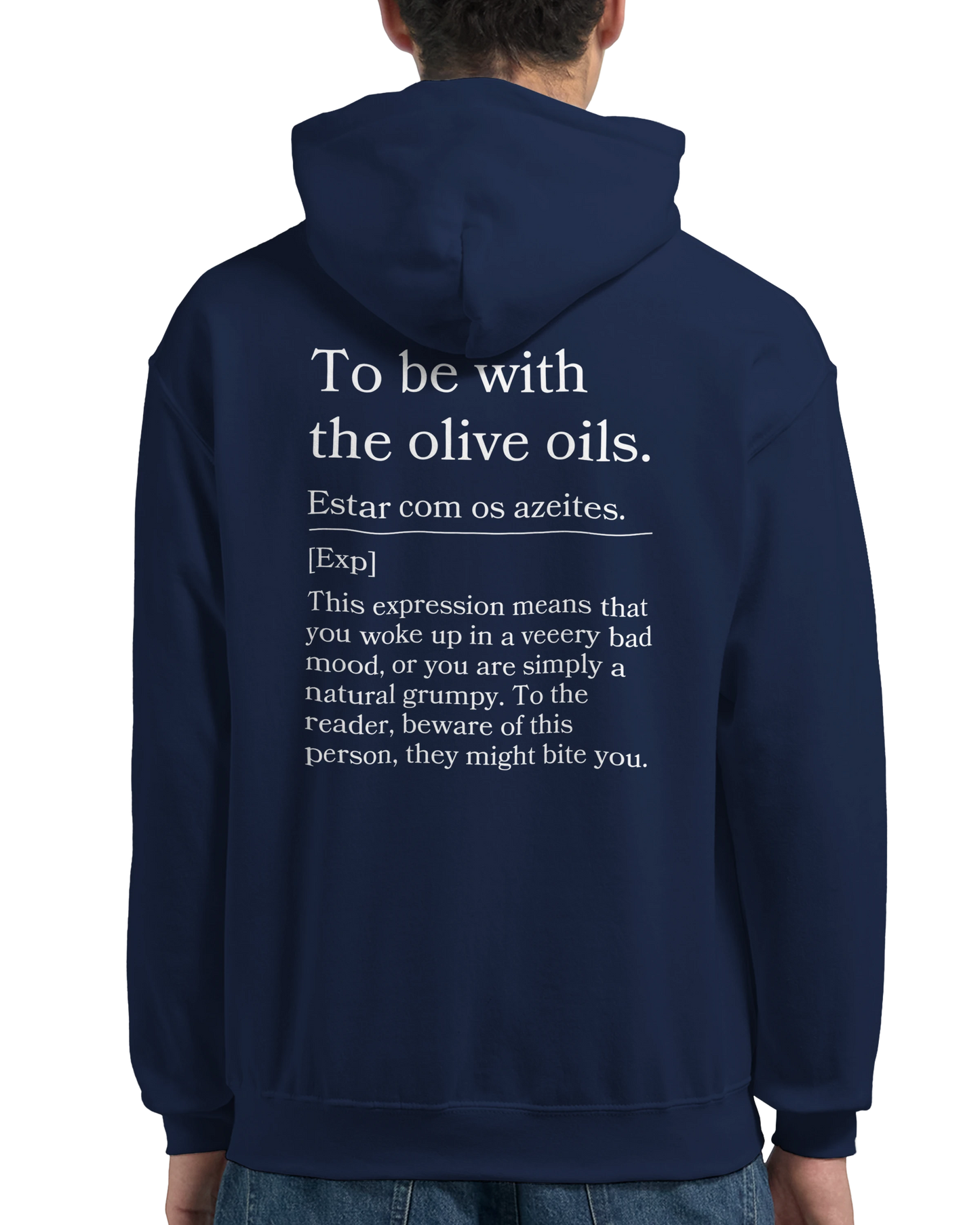 To Be With the Olive Oils - Hoodie