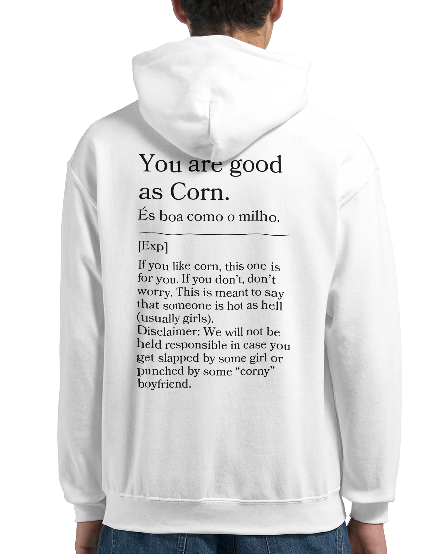You are good as corn - Hoodie