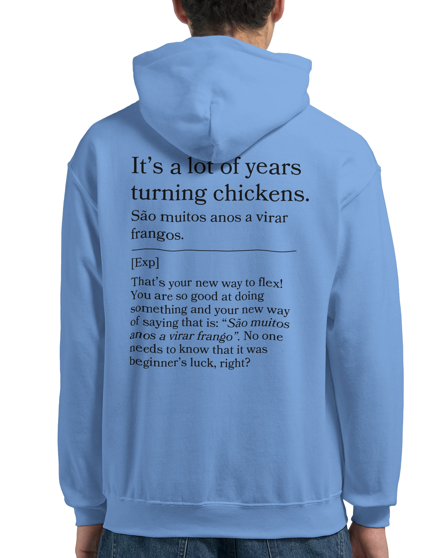 It's a lot of years turning chickens - Hoodie