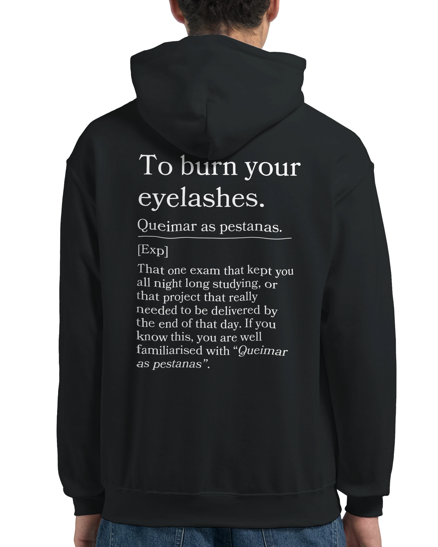 To burn your eyelashes - Hoodie