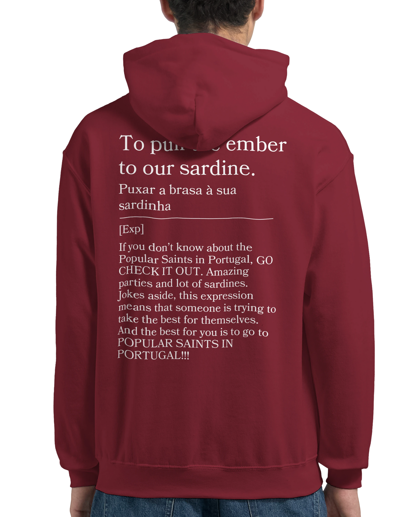 To pull the ember to our sardine - Hoodie