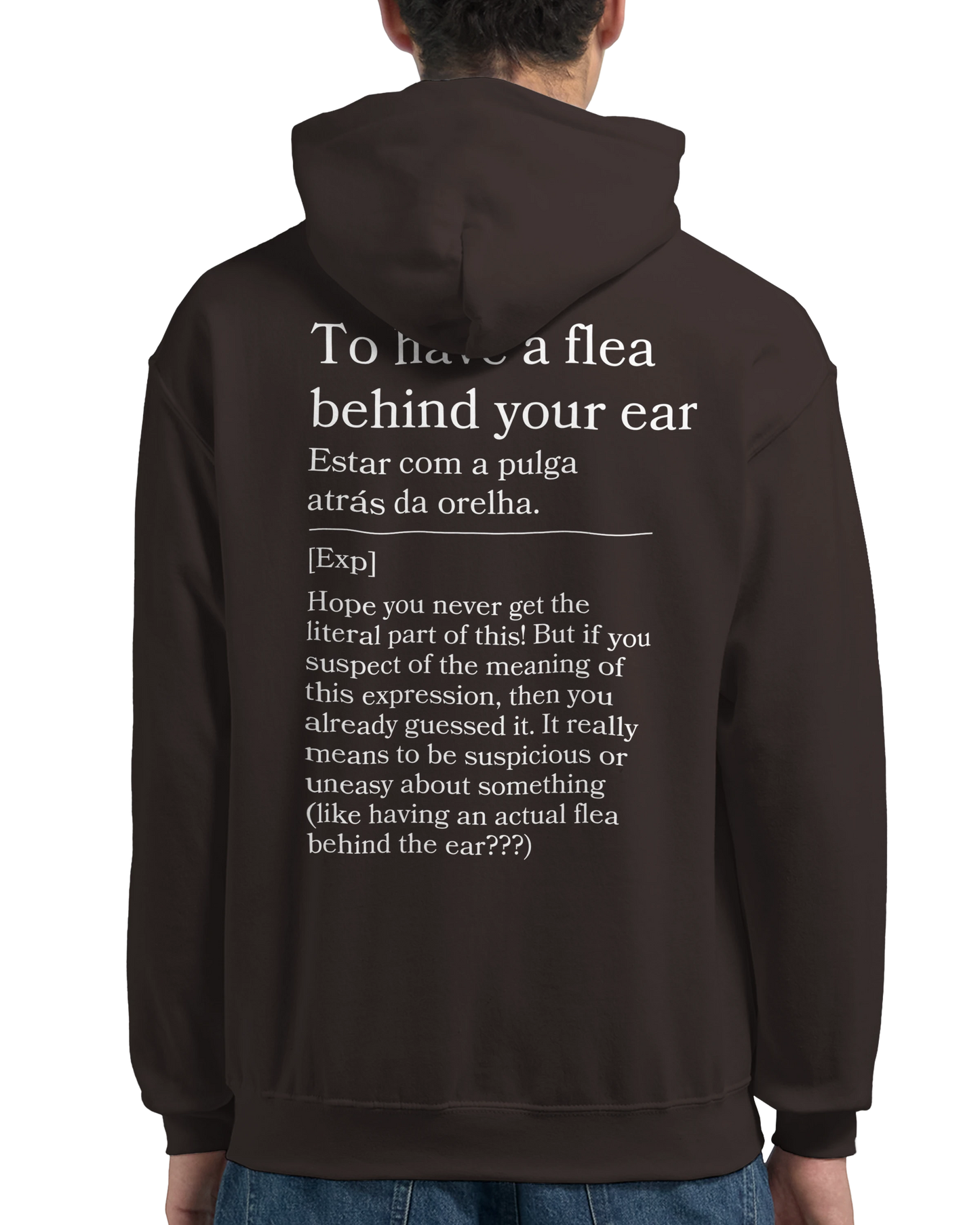 To have a flea behind your ear - Hoodie