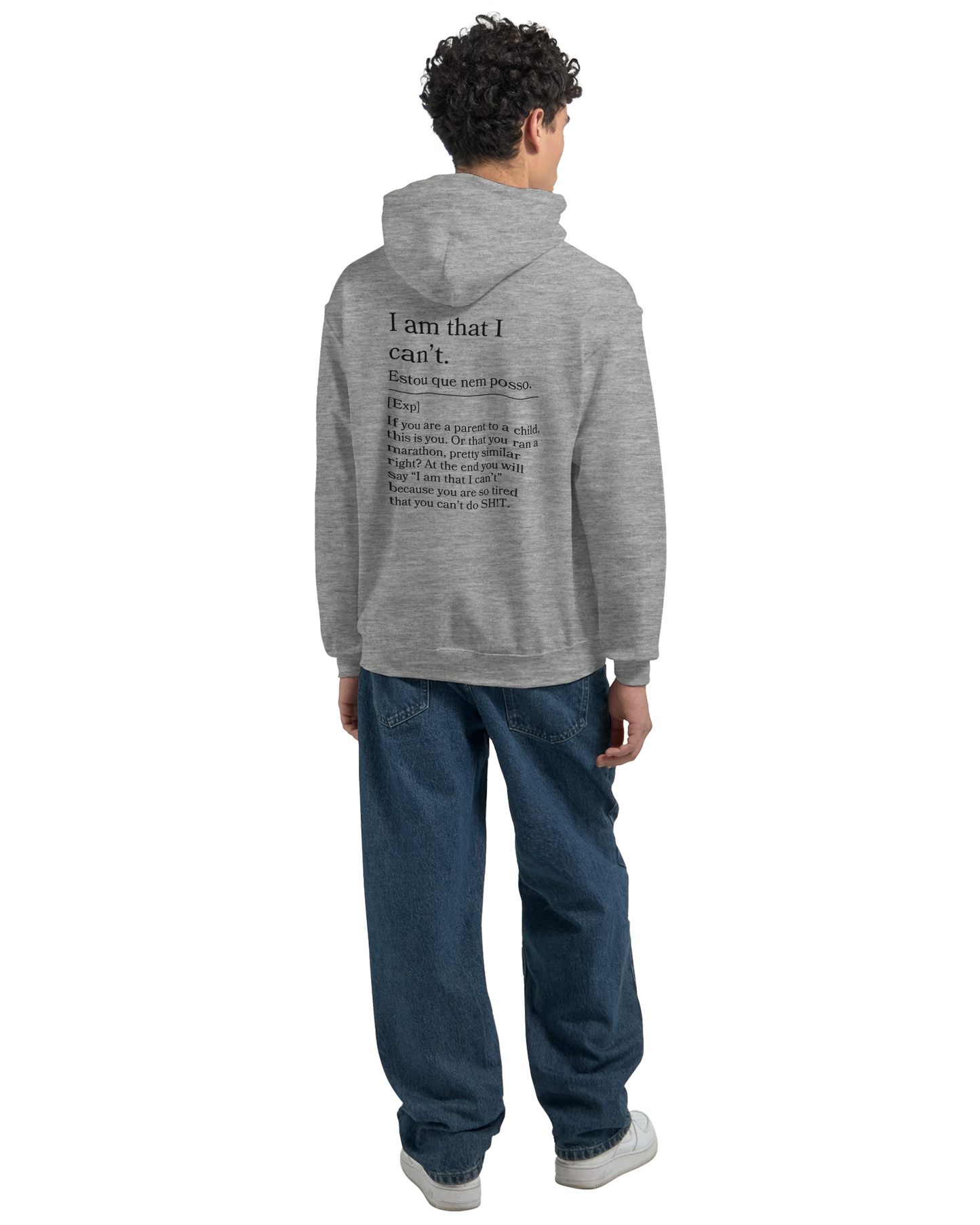 I am that I can't - Hoodie