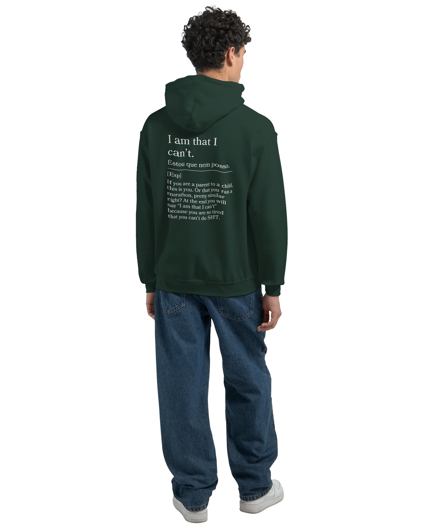 I am that I can't - Hoodie