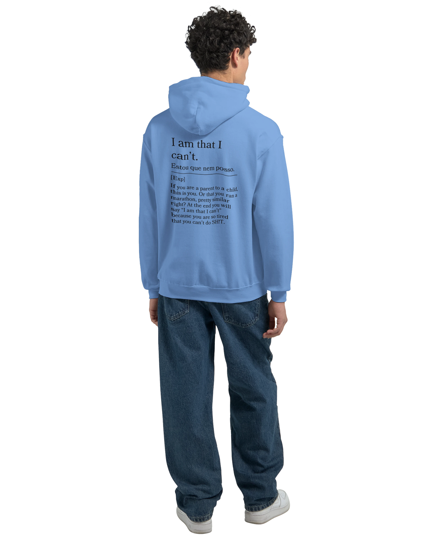 I am that I can't - Hoodie