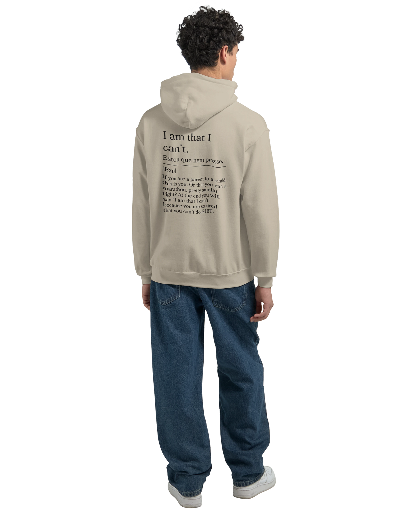 I am that I can't - Hoodie