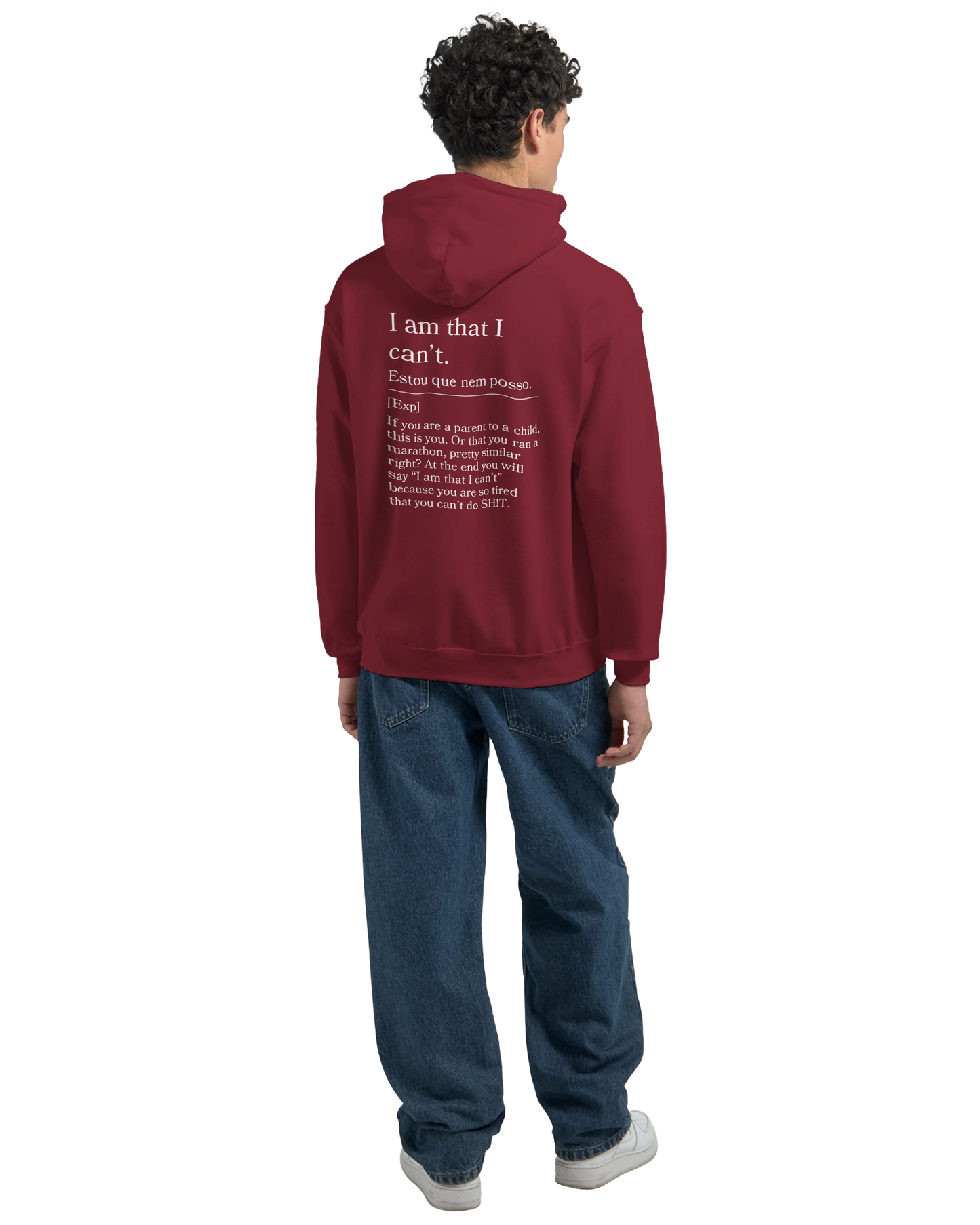 I am that I can't - Hoodie