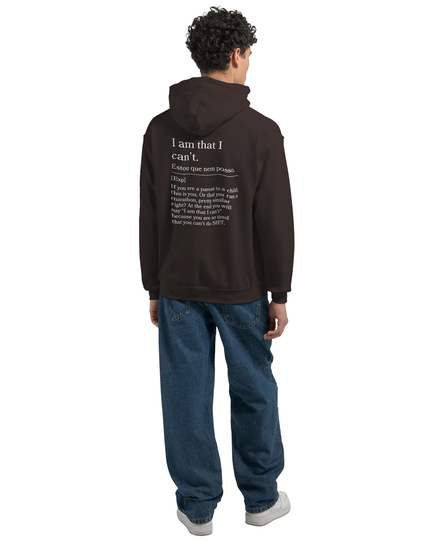 I am that I can't - Hoodie