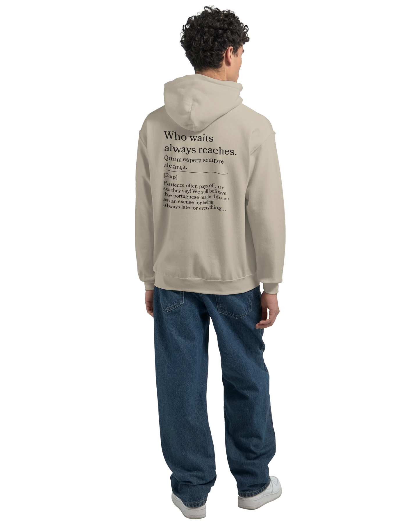 Who waits always reaches - Hoodie