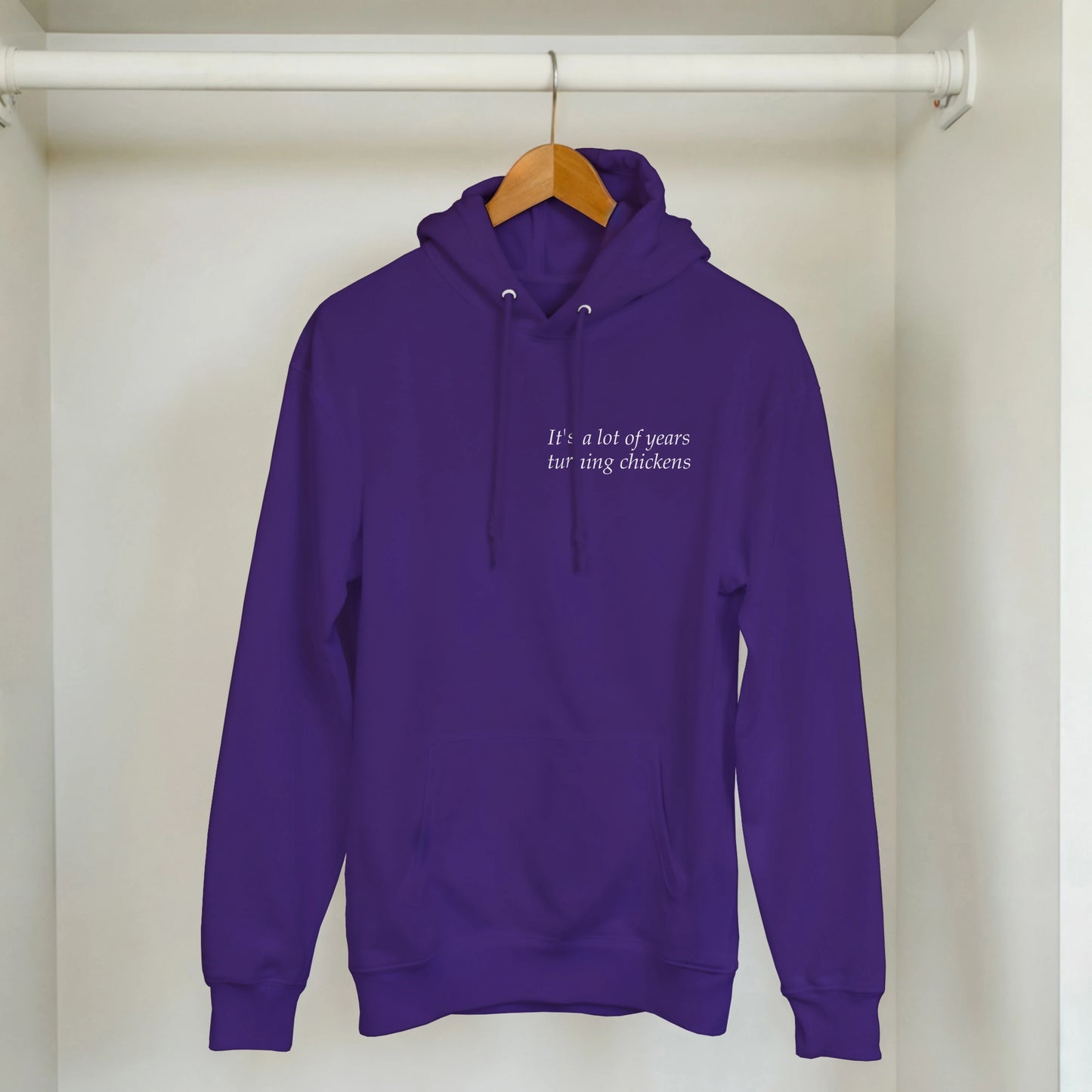 It's a lot of years turning chickens - Hoodie