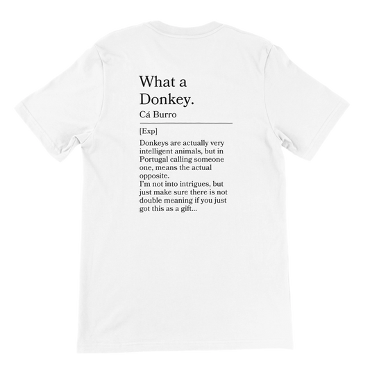 What a Donkey! - T-shirt