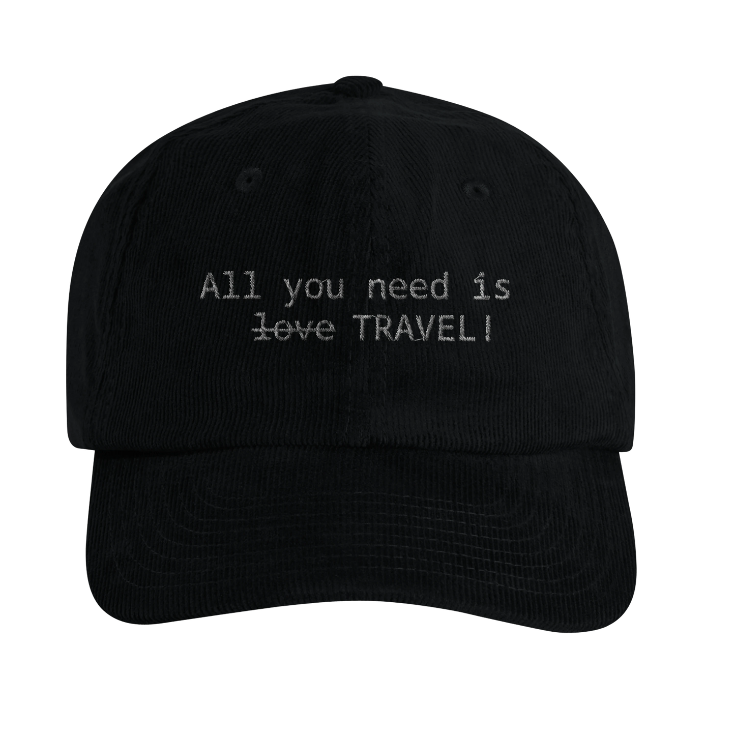 All you need is... TRAVEL - Cap