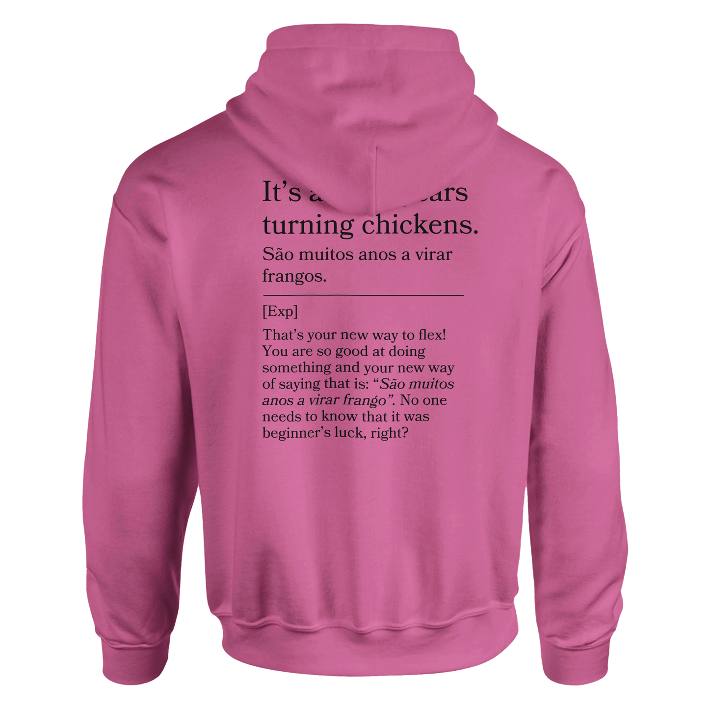 It's a lot of years turning chickens - Hoodie