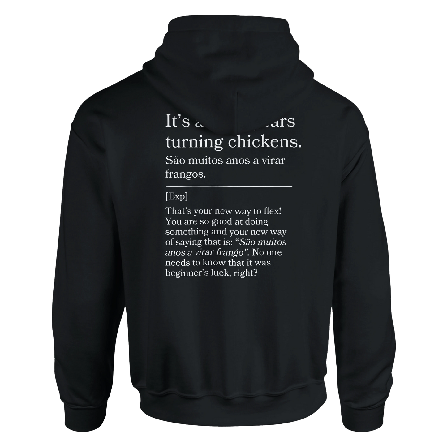 It's a lot of years turning chickens - Hoodie