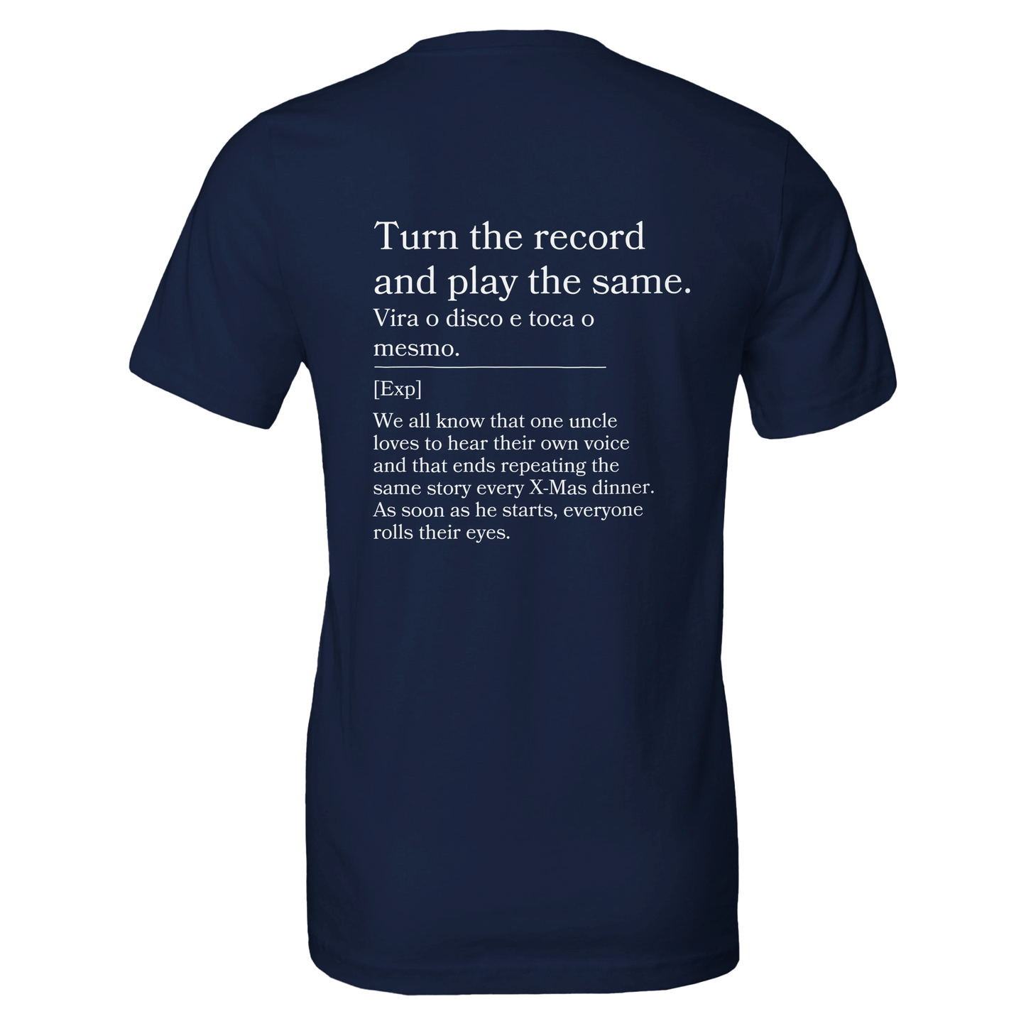 Turn the Record and Play the Same - T-shirt
