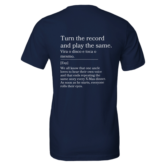 Turn the Record and Play the Same - T-shirt