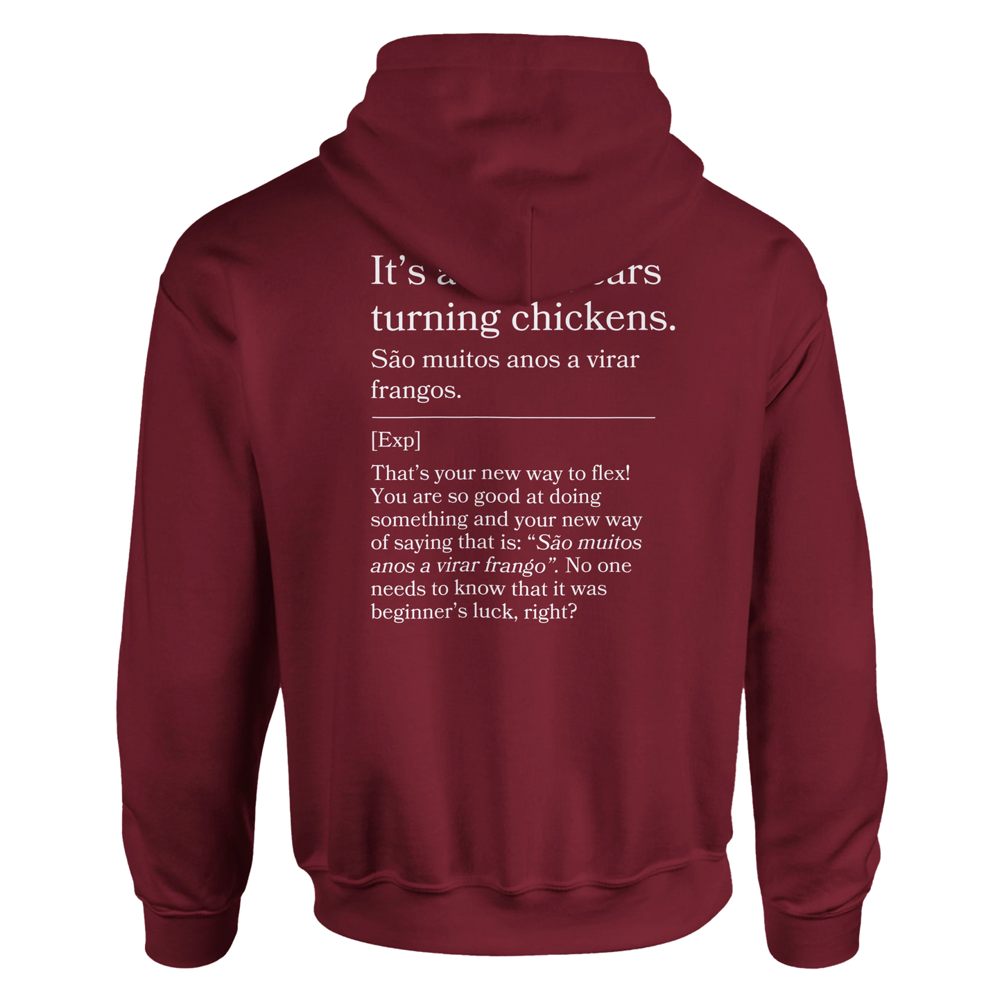 It's a lot of years turning chickens - Hoodie