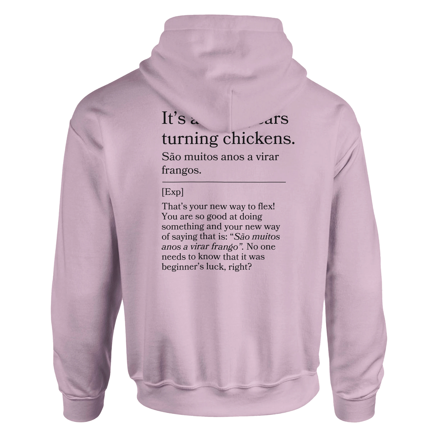 It's a lot of years turning chickens - Hoodie