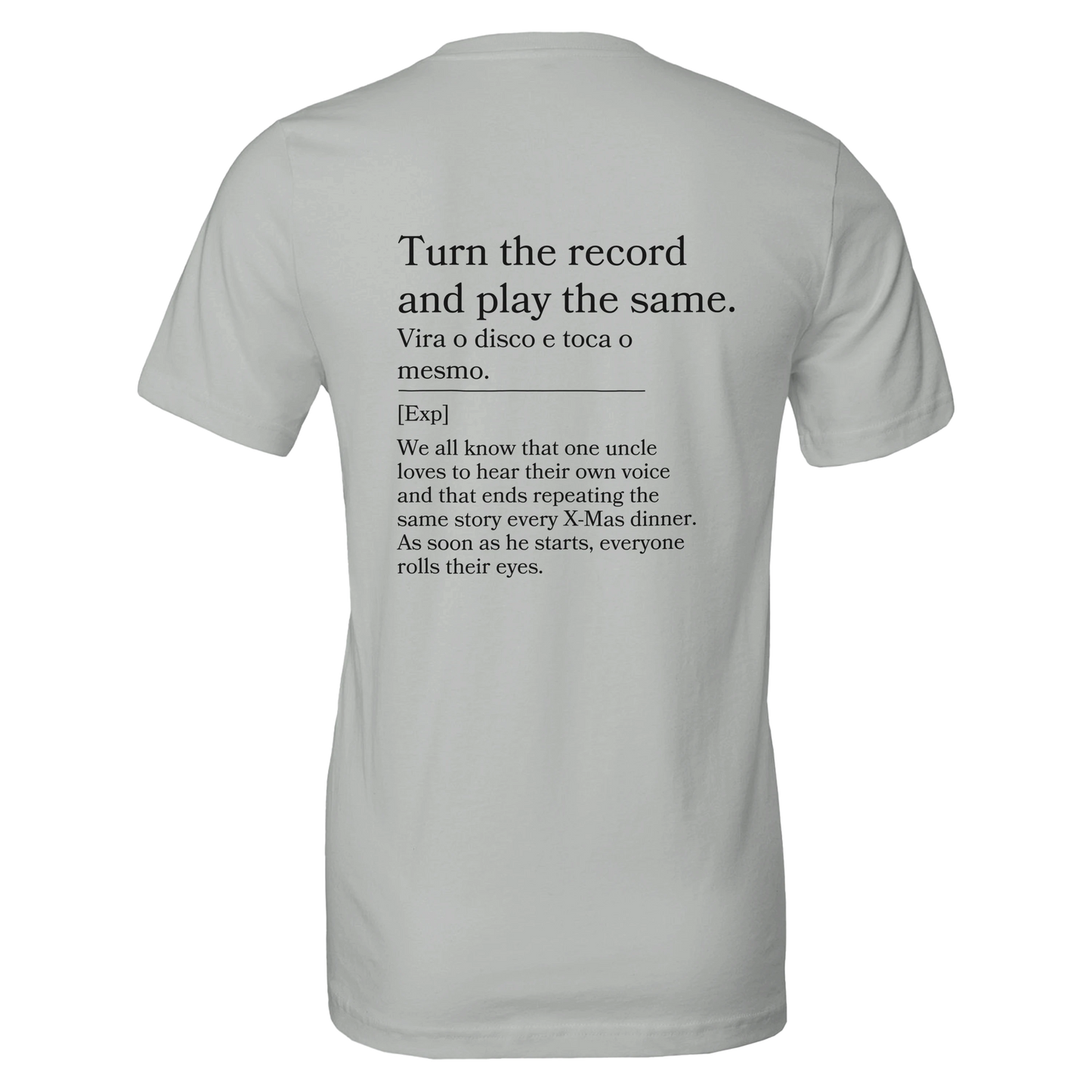 Turn the Record and Play the Same - T-shirt