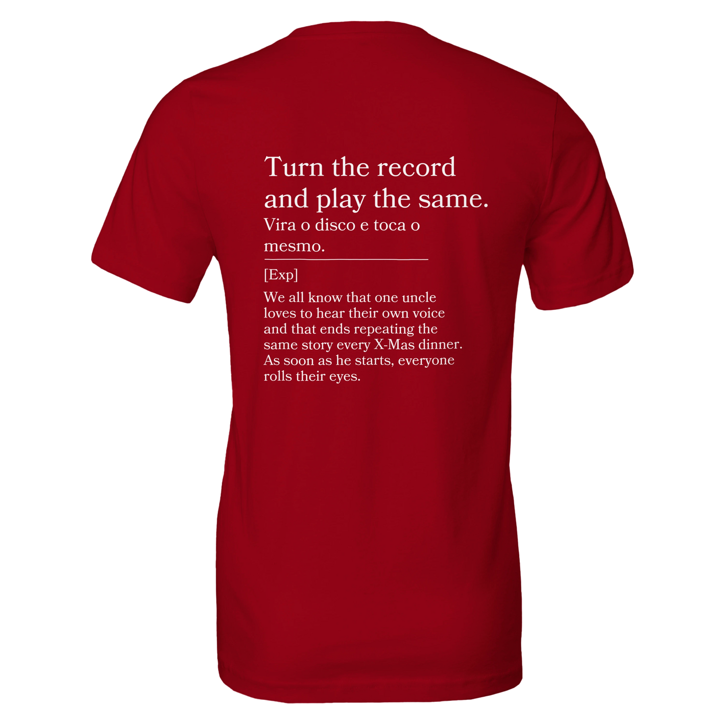 Turn the Record and Play the Same - T-shirt