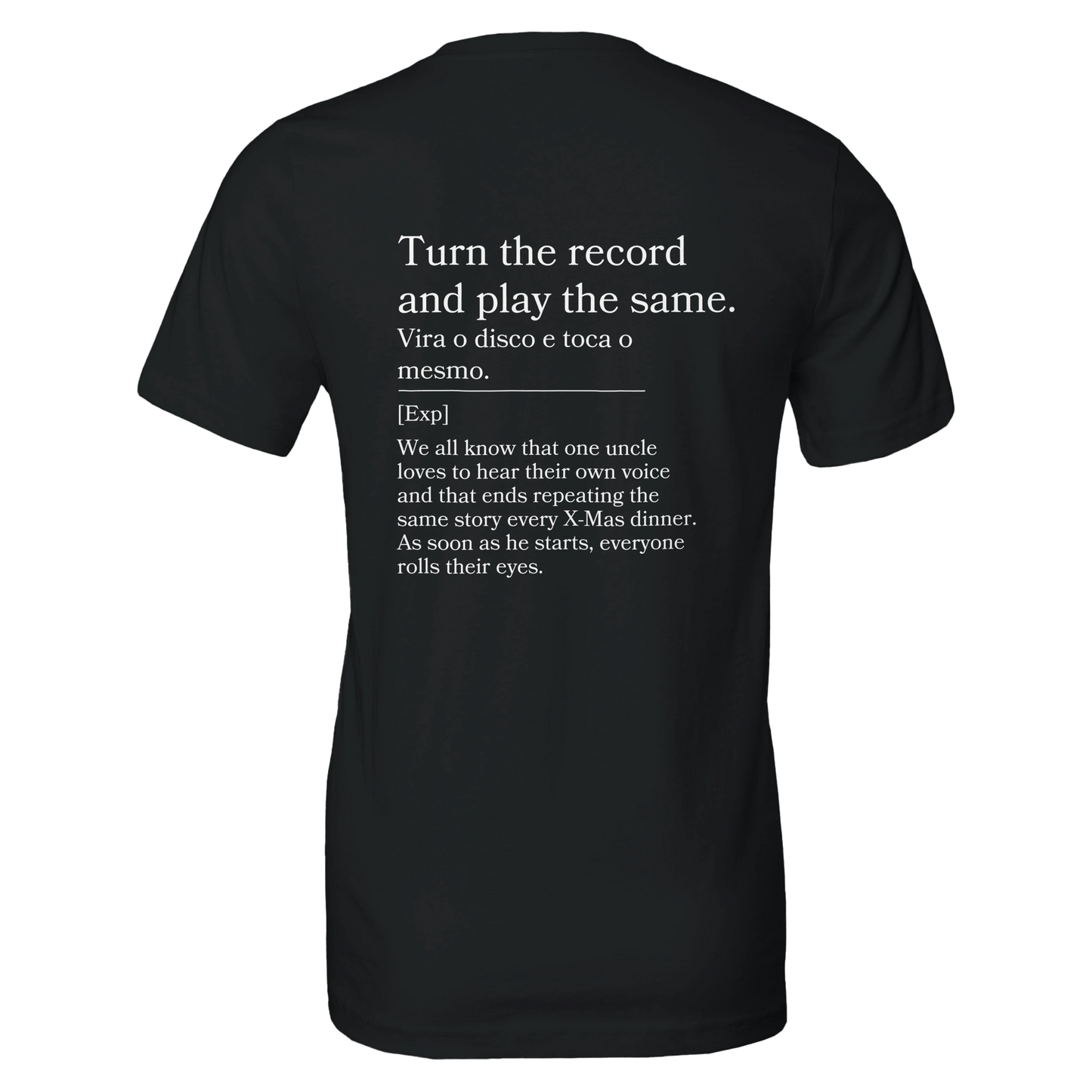 Turn the Record and Play the Same - T-shirt