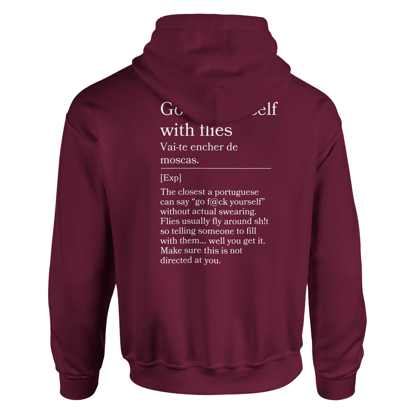 Go fill yourself with flies - Hoodie