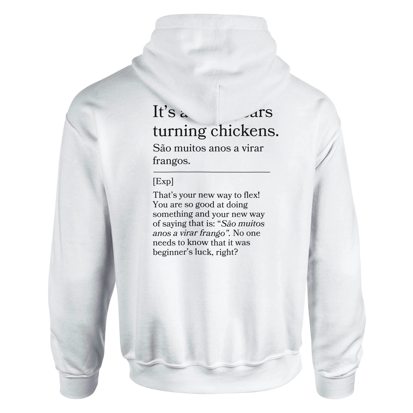It's a lot of years turning chickens - Hoodie