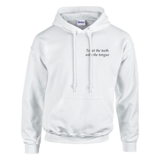 To hit the teeth with the tongue - Hoodie