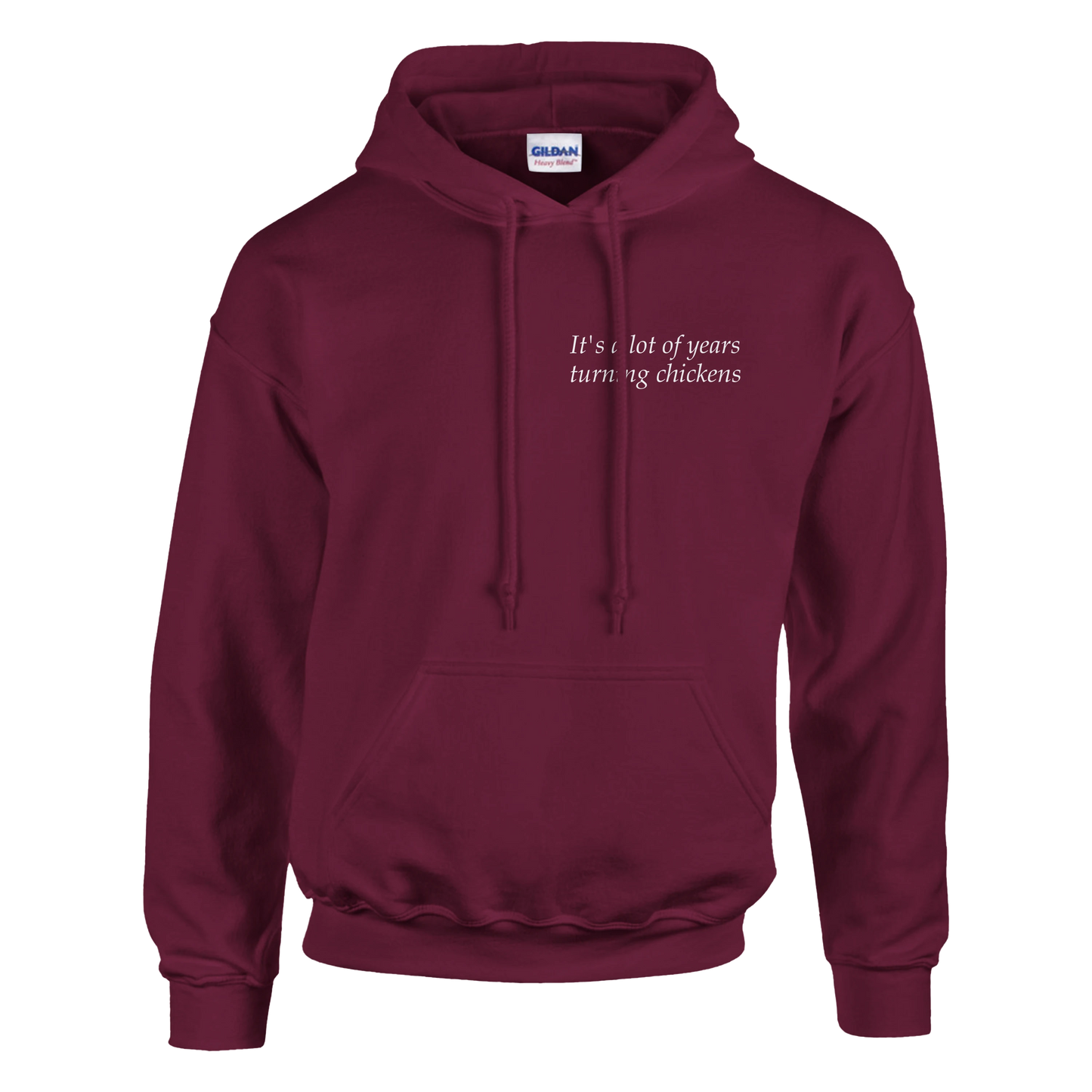 It's a lot of years turning chickens - Hoodie