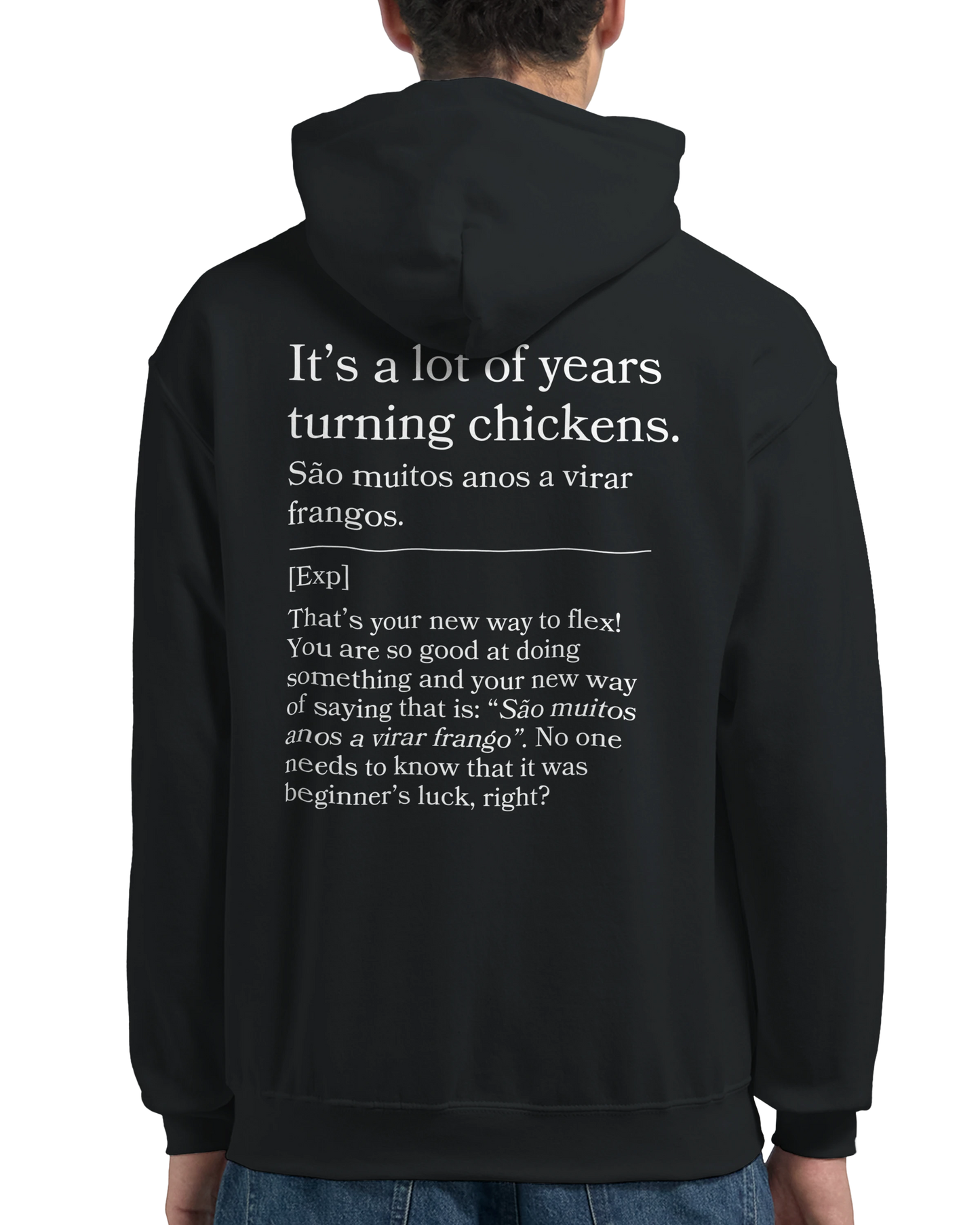 It's a lot of years turning chickens - Hoodie