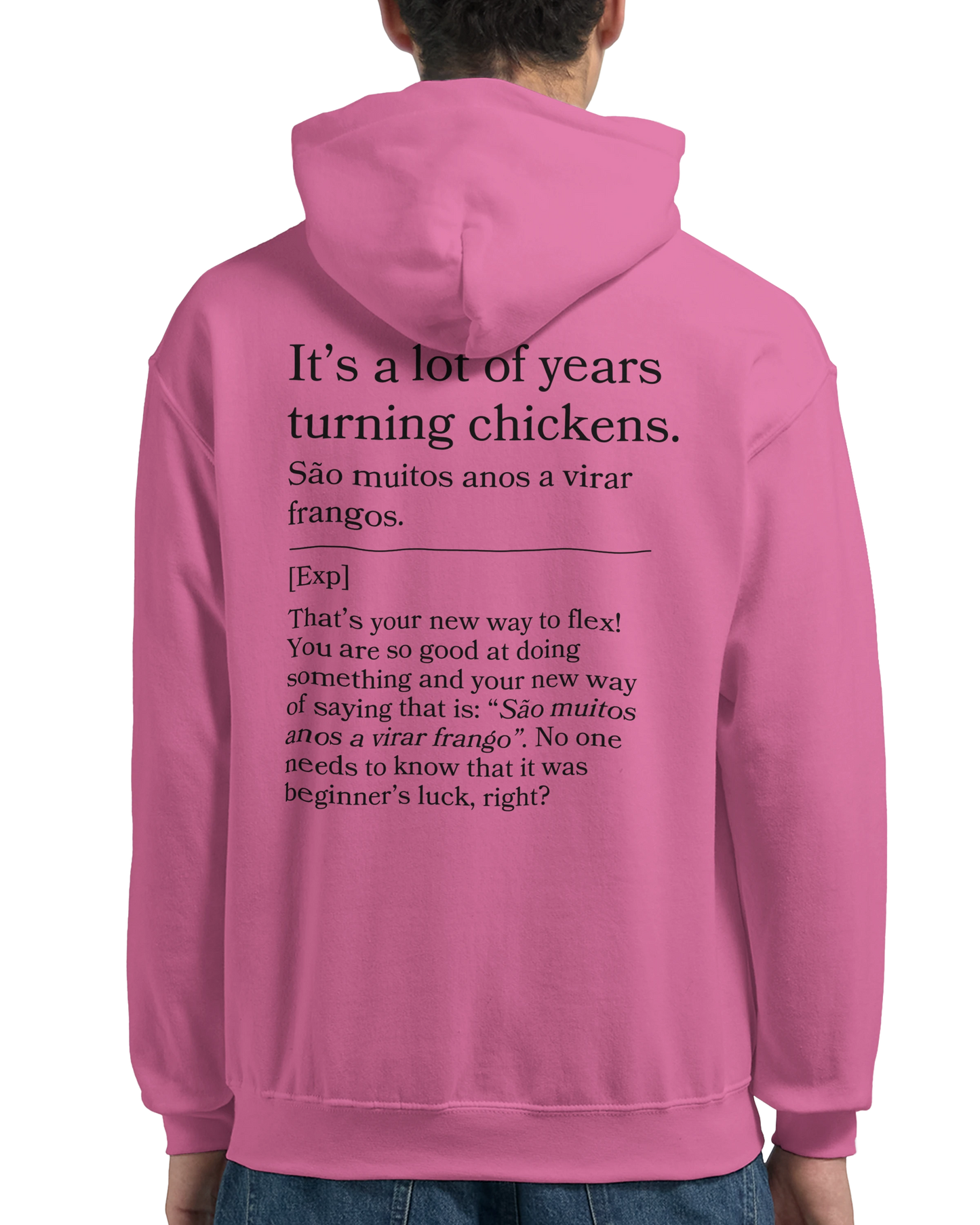 It's a lot of years turning chickens - Hoodie