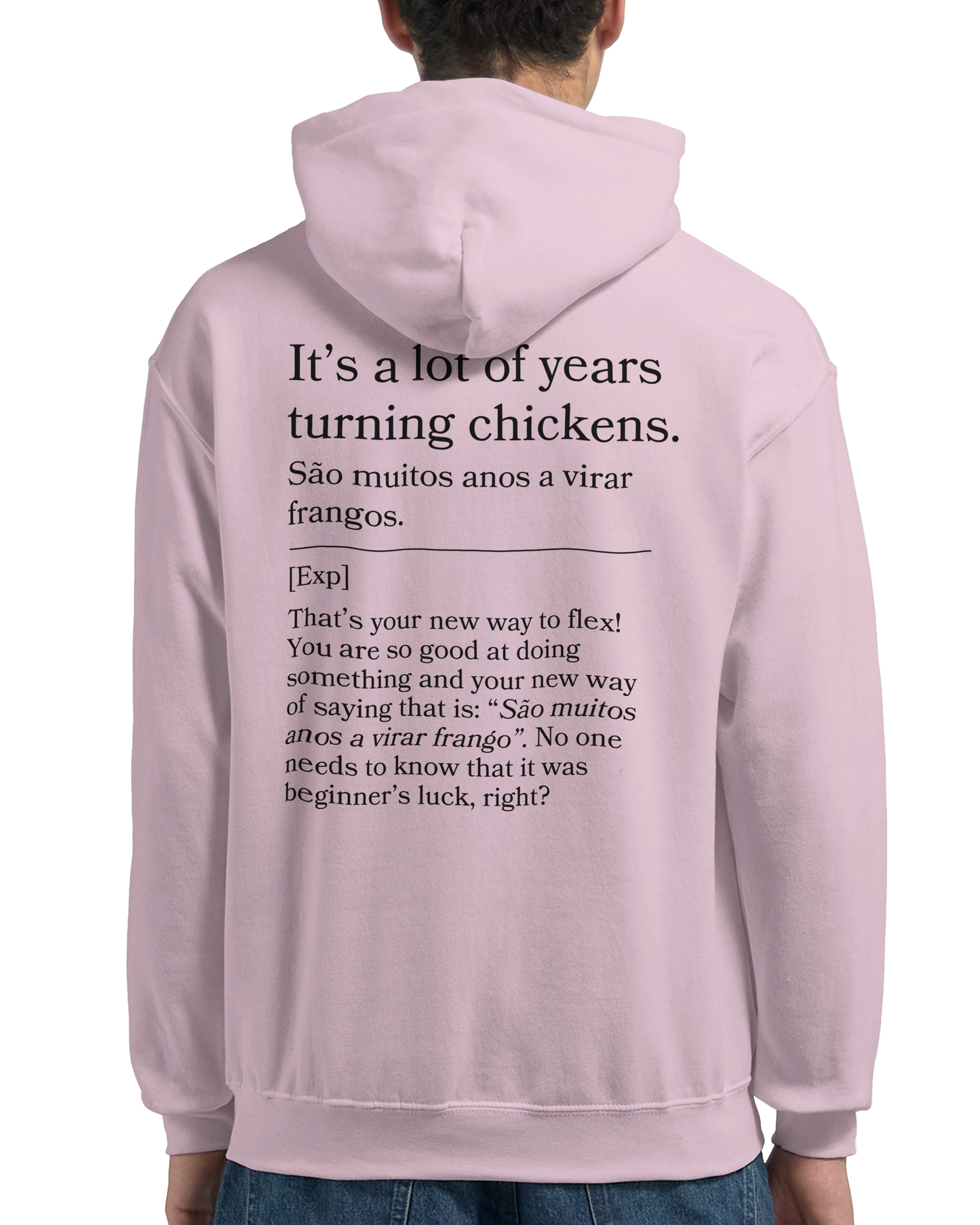 It's a lot of years turning chickens - Hoodie